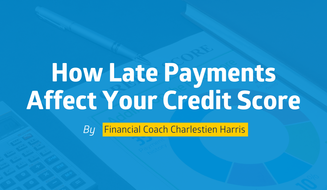 Are Late Student Loan Payments Hurting Your Credit Score? Are Late Student Loan Payments Hurting Your Credit Score?