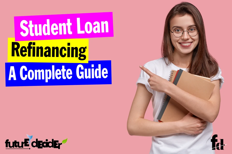 Federal Student Loan Refinancing: A Complete Guide Federal Student Loan Refinancing: A Complete Guide