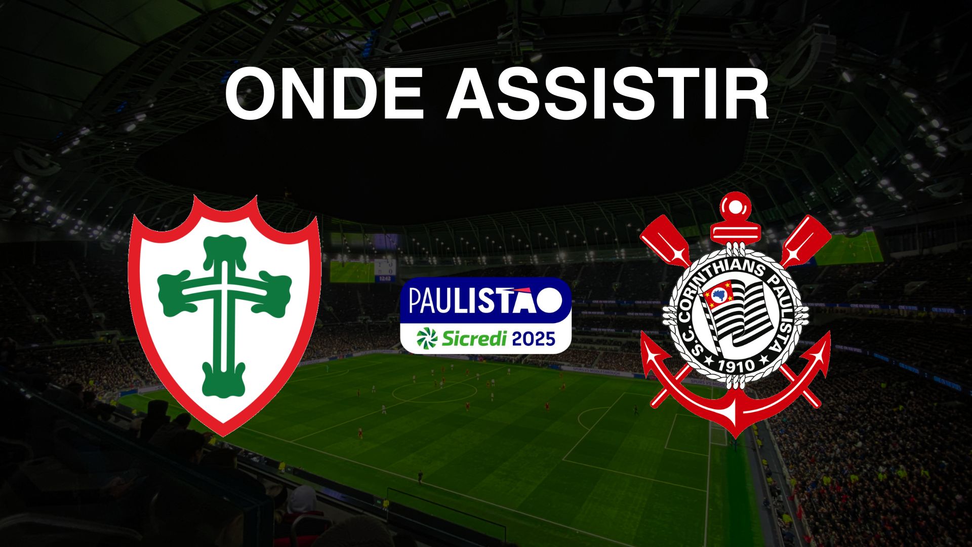 Paulistão: Onde Assistir Ao Jogo Portuguesa X Corinthians? Paulistão: Onde Assistir Ao Jogo Portuguesa X Corinthians?