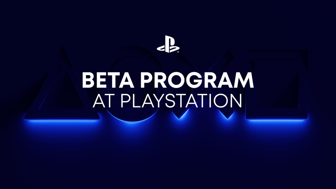 Sony PlayStation Beta Program: Registration Now Open - Requirements Inside Sony PlayStation Beta Program: Registration Now Open - Requirements Inside