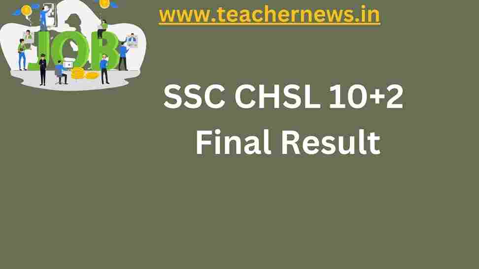 SSC CHSL Final Result 2025: How To Check And Download Your Result SSC CHSL Final Result 2025: How To Check And Download Your Result
