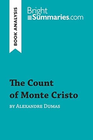 The Count Of Monte Cristo: Review And Analysis Of Dumas' Masterpiece The Count Of Monte Cristo: Review And Analysis Of Dumas' Masterpiece