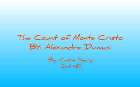 The Count Of Monte Cristo: Themes And Legacy – A Critical Analysis The Count Of Monte Cristo: Themes And Legacy – A Critical Analysis